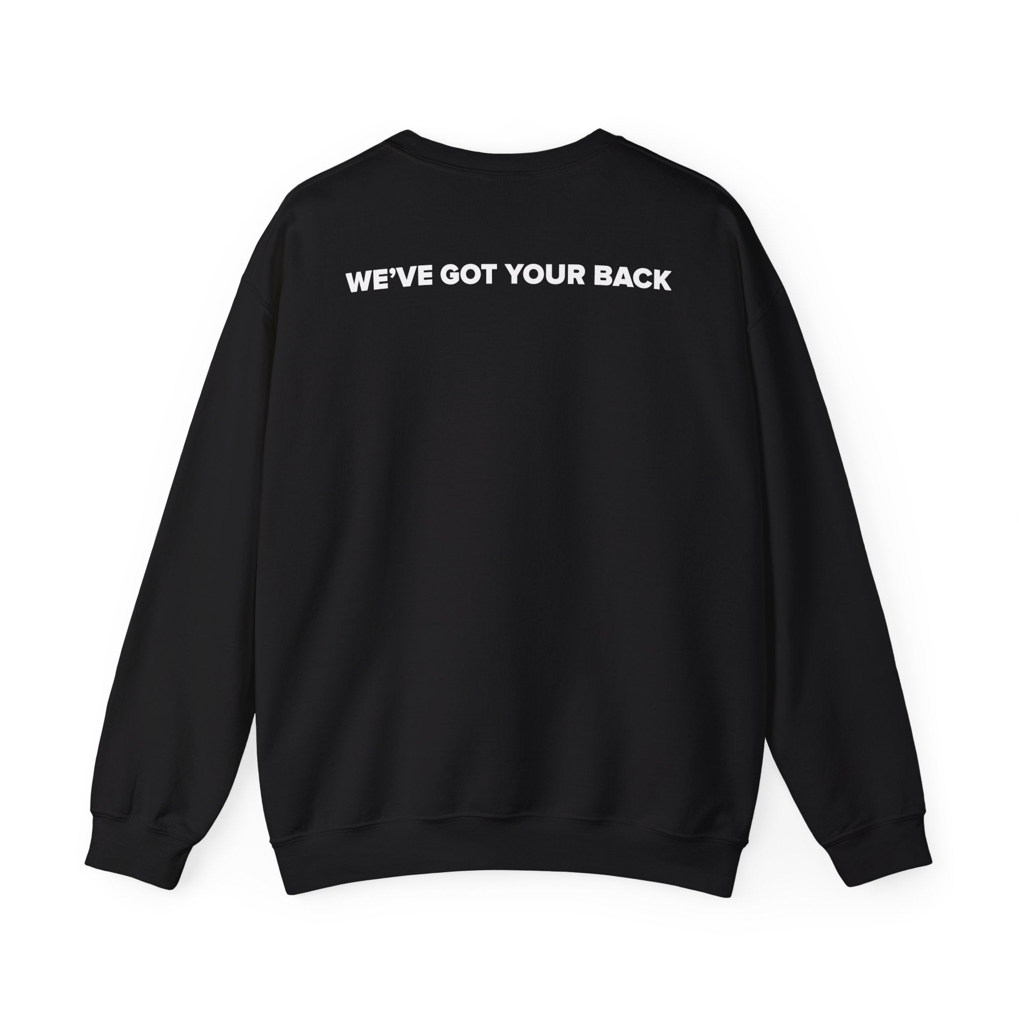 We've Got Your Back Sweatshirt