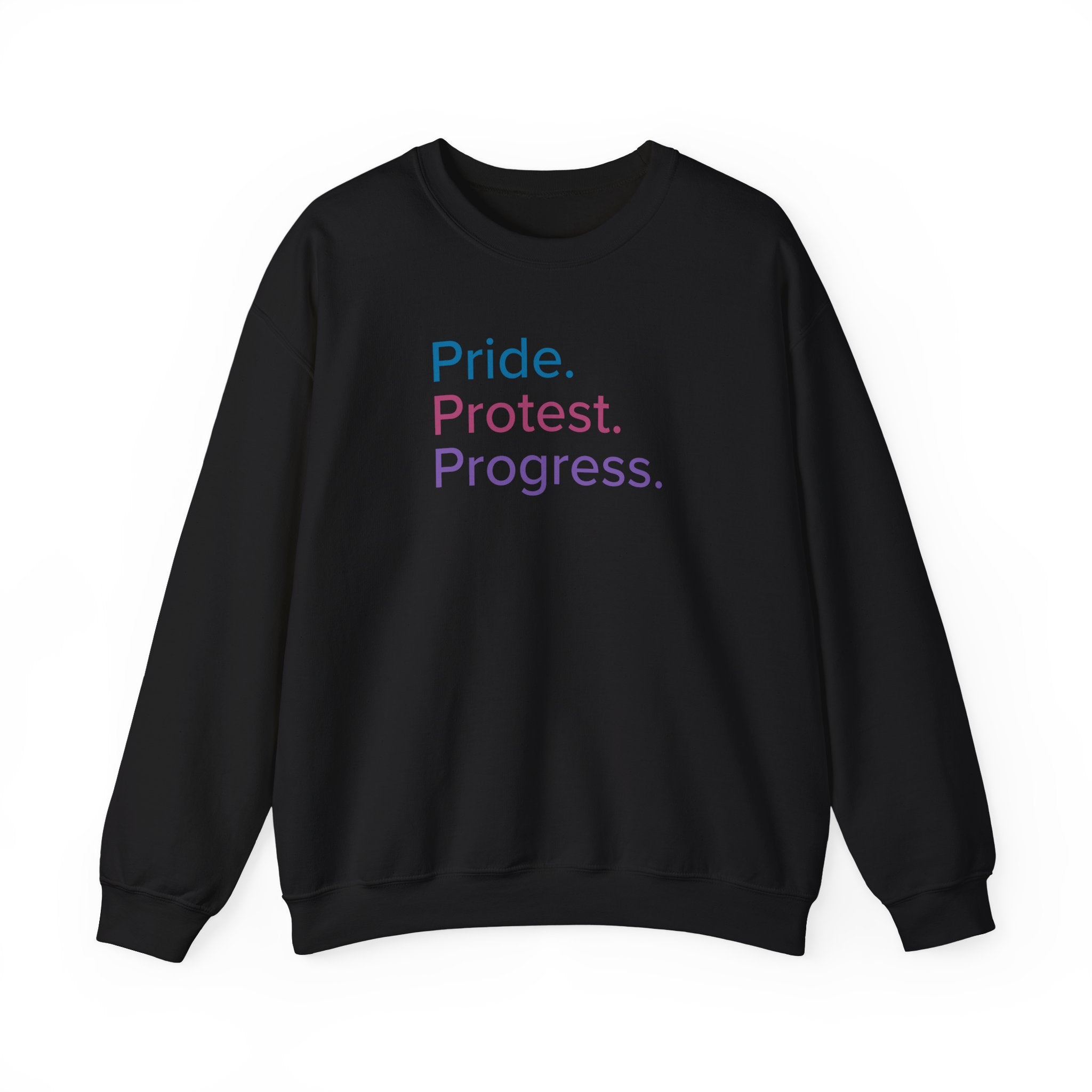 Pride. Protest. Progress. Sweatshirt