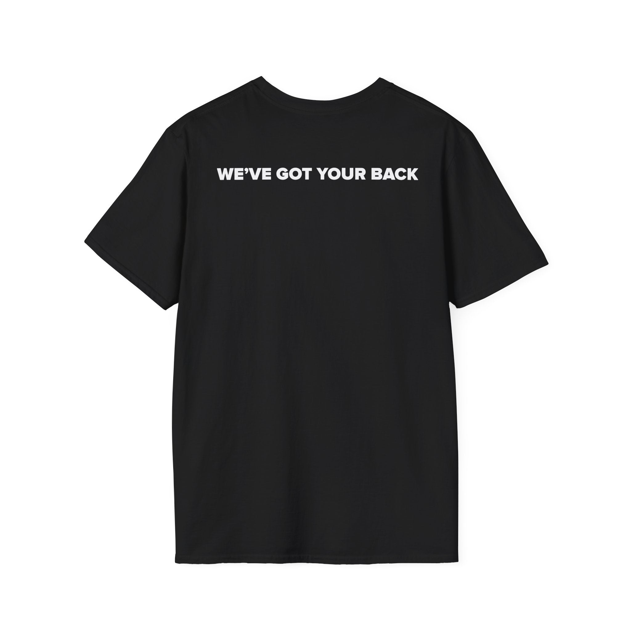 We've Got Your Back T-Shirt