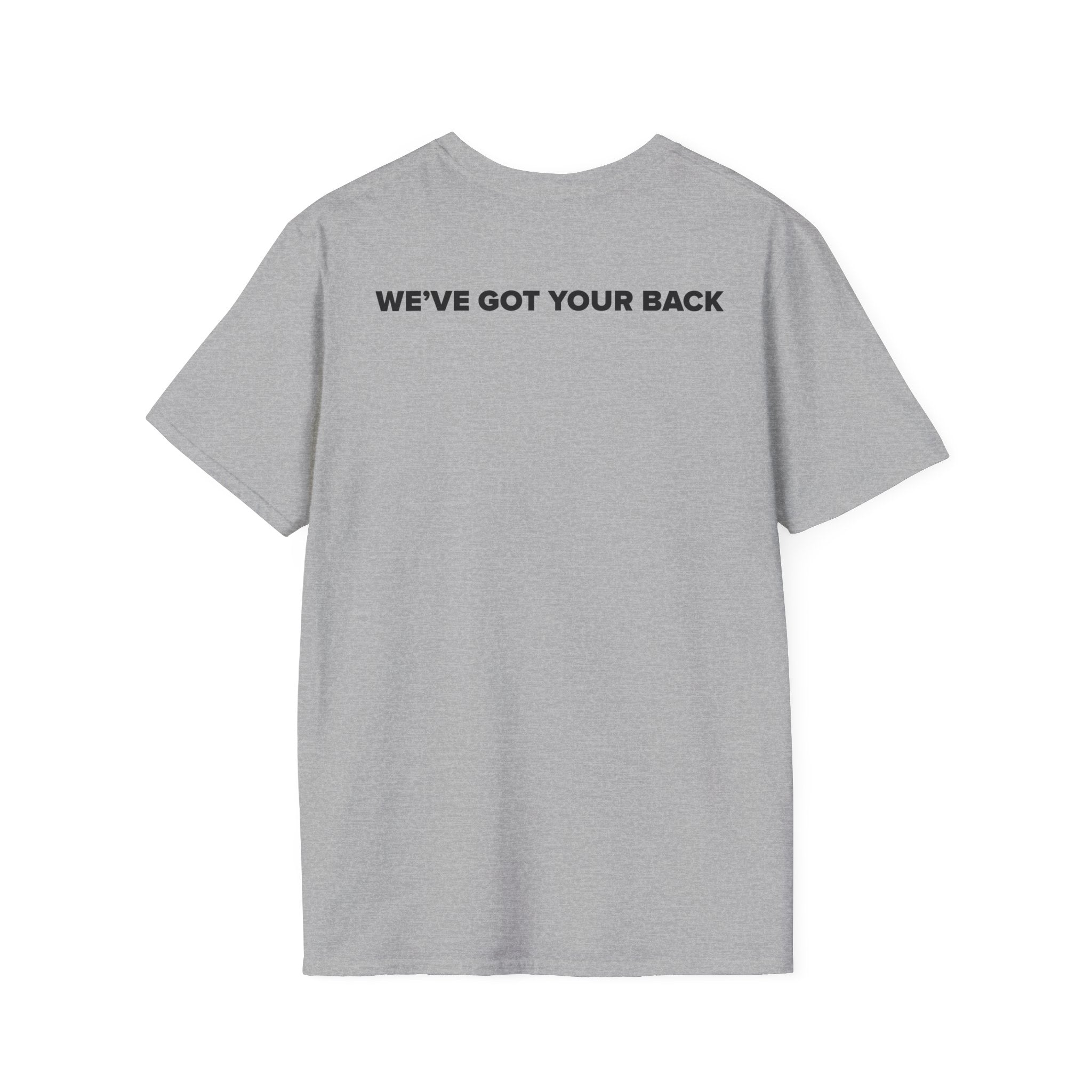 We've Got Your Back T-Shirt