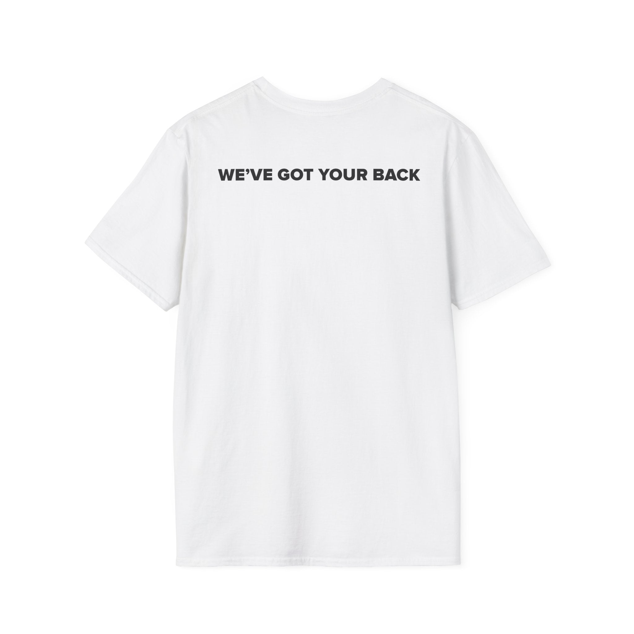 We've Got Your Back T-Shirt